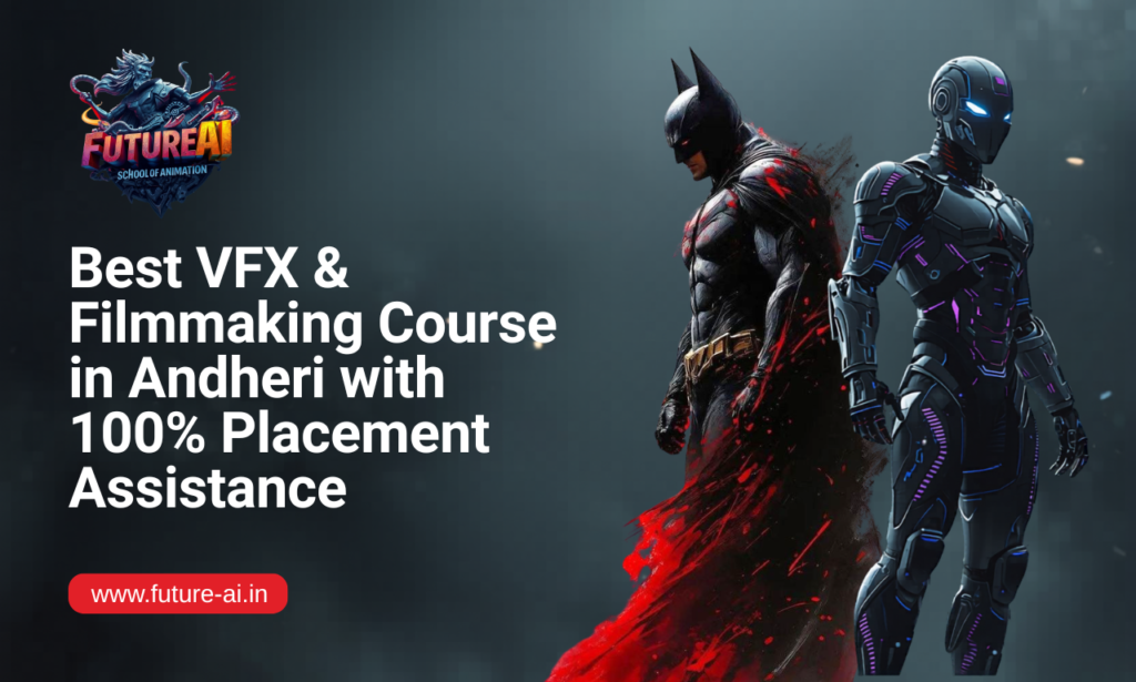 Best VFX & Filmmaking Course in Andheri-Future ai