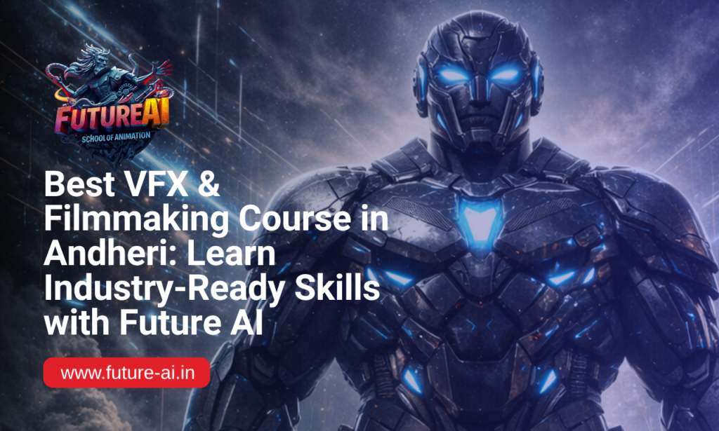Best VFX & Filmmaking Course in Andheri-Upgyan Academy
