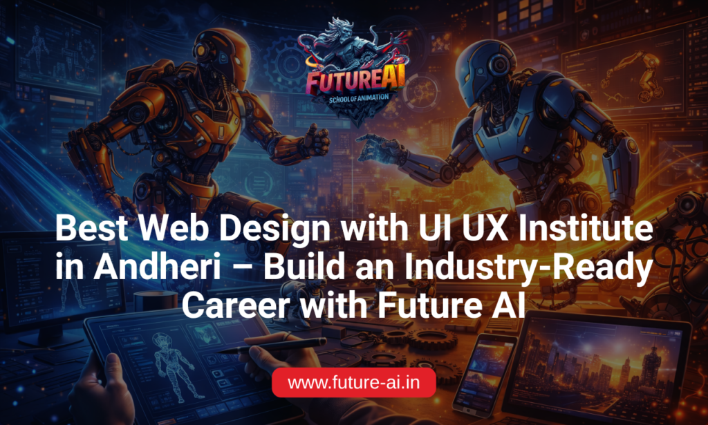 Best Web Design with UI UX Institute in Andheri - Future Ai